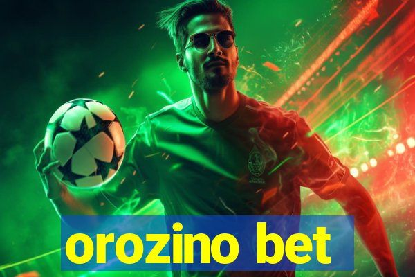 orozino bet